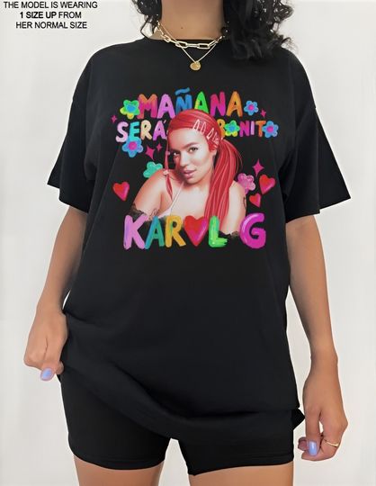 Maana Sera Bonito Shirt, Karol G Shirt