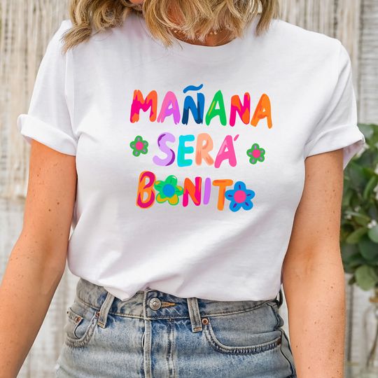 Maana ser Bonito T-shirt | maana sera bonito shirt | Karol G Shirt