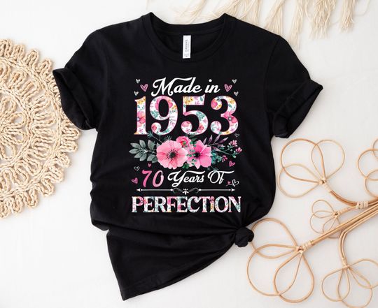 70 Year Old Made In 1953 Floral 70th Birthday T-Shirt