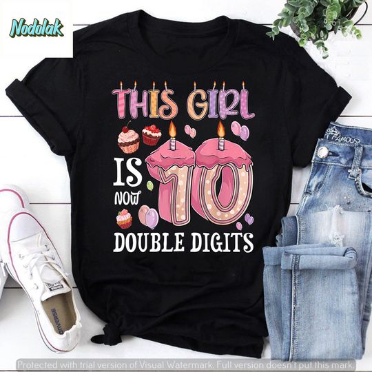 10th birthday This Girl Is Now 10 Years Old Double Digits Vintage T-Shirt, 10th Birthday Shirt, Birthday Gift Shirt, For Birthday Shirt