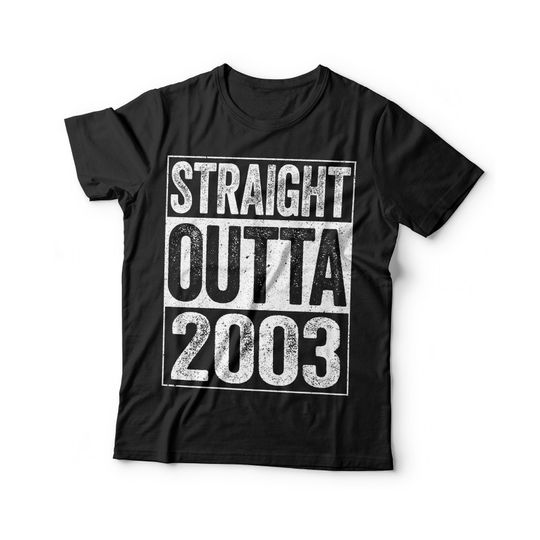 Straight Outta 2003 T-Shirt - Unisex Funny 20 AF Mens 20th Birthday Shirt - Born in 2003 Gift Vintage TShirt for Father's Day Christmas