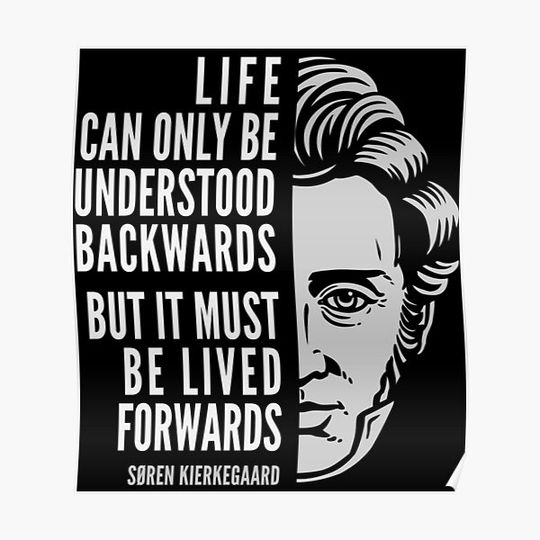 Søren Kierkegaard Inspirational Quote: Life Can Only Be Understood Backwards Premium Matte Vertical Poster