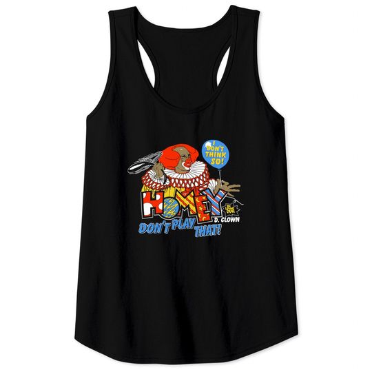 Homey D. Clown Tank Tops - In living Color - 90s television sitcom comedy sketch show