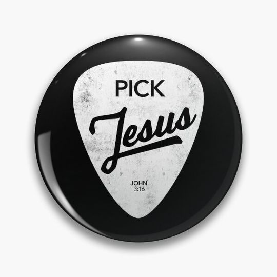 Pick Jesus Christian Design Pin Button