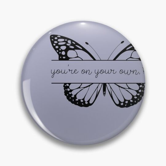 you're on your own kid butterfly Pin Button