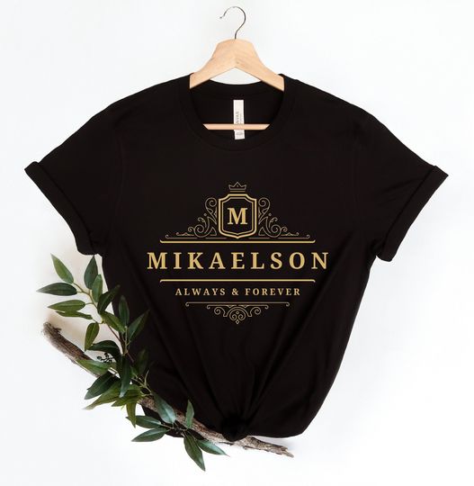 Mikaelson Always And Forever Shirt, Mystic Falls Shirt, Vampire Dairies Shirt, Original Vampires Shirt, Hello Brother Shirt, Klaus Mikaelson