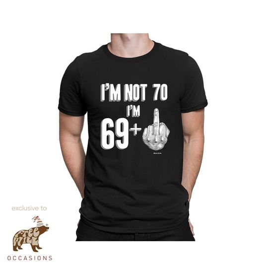 Mens 70th Birthday T-Shirt Organic Cotton - I'm Not 70 Funny Middle Finger Gift
