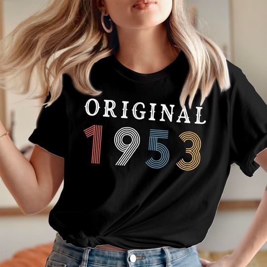TSHIRT (599) ORIGINAL 1953 70th Birthday T Shirt Gift for Women's Men's Kids Friends Turning 70