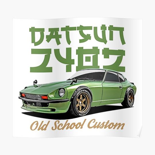 Datsun 240z Green JDM style Old School Custom Premium Matte Vertical Poster