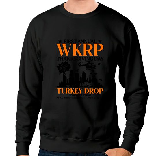 First Annual WKRP Thanksgiving Day Turkey Sweatshirts
