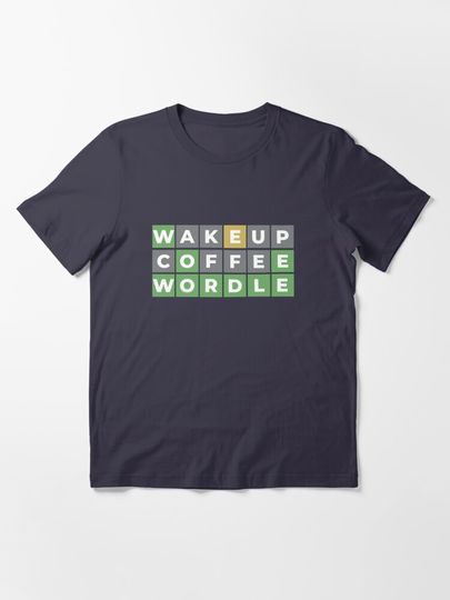 Wordle, Wake up coffee Wordle, Wordle addict  | Essential T-Shirt 