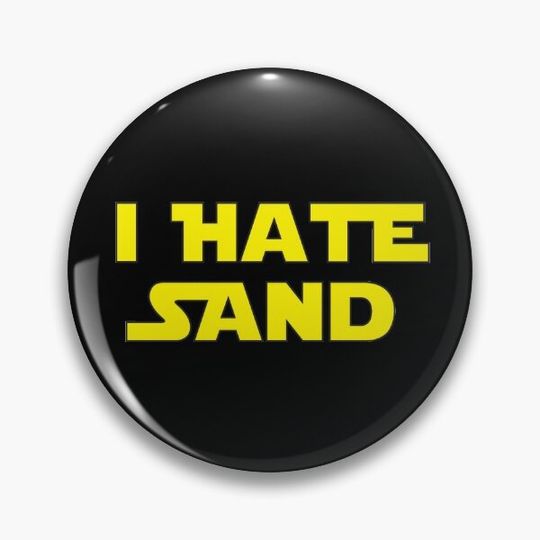 I Hate Sand Pin Button