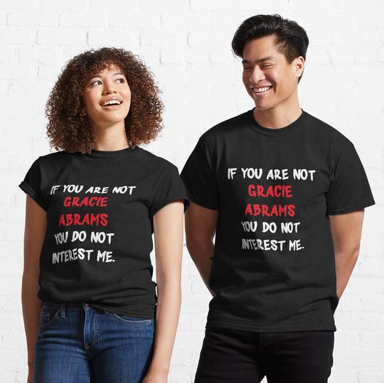 Gracie Abrams - If you are not Classic T-Shirt