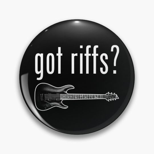 Got Riffs? Pin Button