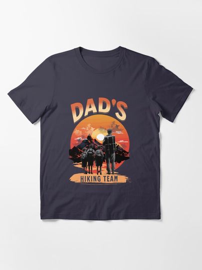 Dads hiking team fathers day, dads squad | Essential T-Shirt 
