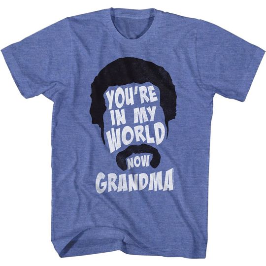 Happy Gilmore Youre In My World Now Grandma Movie Shirt