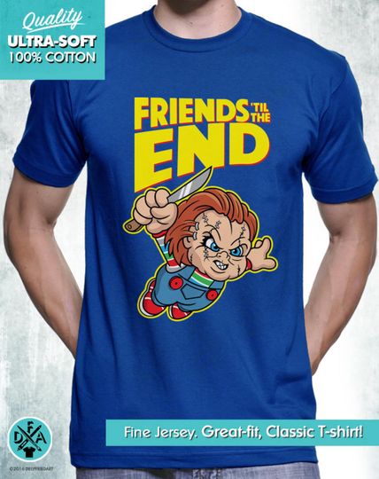 New Chucky Shirt Friends 'Til The End 80's Slasher Horror Classic Tee Mens and Ladies Womens T-Shirt Unisex Adult Sizes 