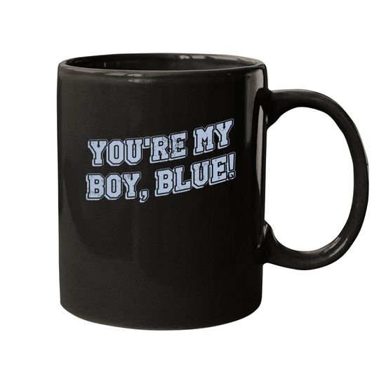 You're My Boy, Blue - Old School Movie - Mugs