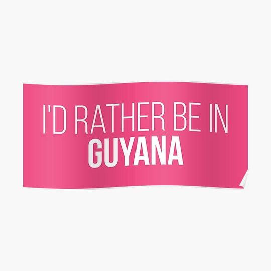 I'd Rather Be In Guyana for Women Premium Matte Vertical Poster