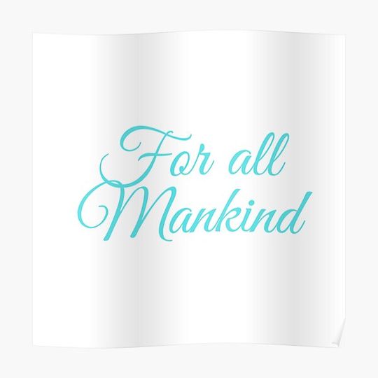 For all mankind Premium Matte Vertical Poster