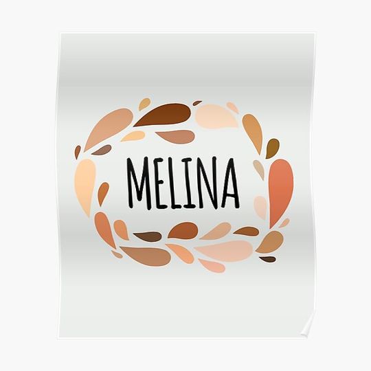 Melina - Names for Wife Daughter and Girl Premium Matte Vertical Poster