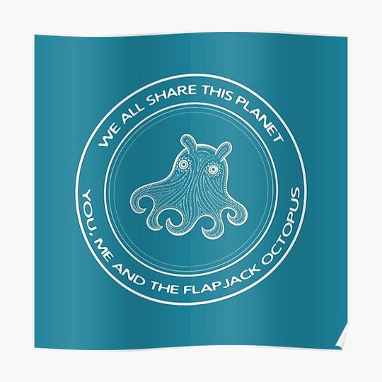 Flapjack Octopus - We All Share This Planet (on blue) Premium Matte Vertical Poster