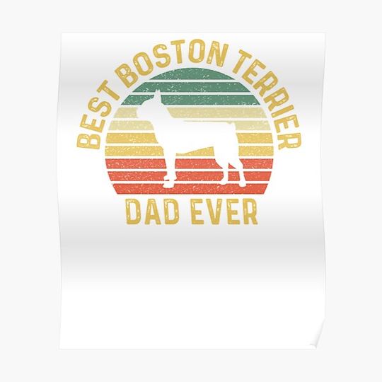 Best Boston Terrier Dad Ever Premium Matte Vertical Poster