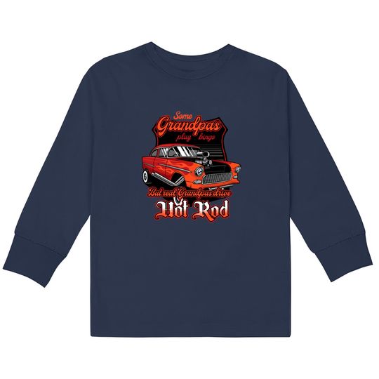 Hotrod Grandpa Hot Rod Retro Vintage American Gift Kids Long Sleeve T-Shirts