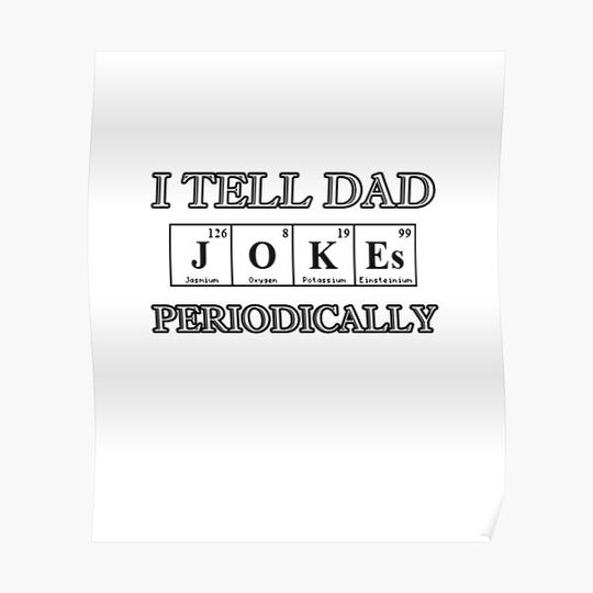 I Tell Dad Jokes Periodically, Father's Day, Dad Life, Husband, Daddy, Dads and Grads, Workout Premium Matte Vertical Poster