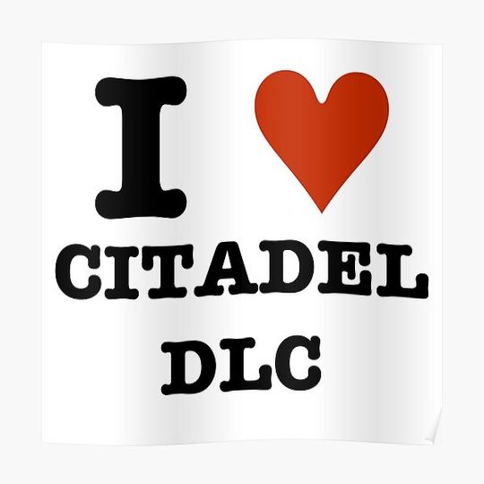 I ♥ Citadel DLC Premium Matte Vertical Poster