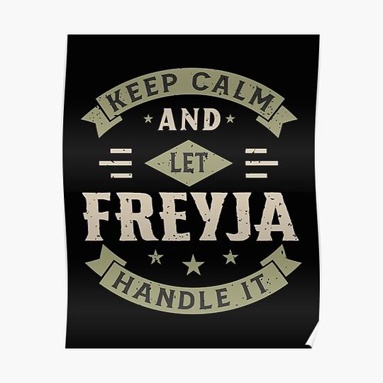 Keep Calm And Let Freyja Handle it Premium Matte Vertical Poster
