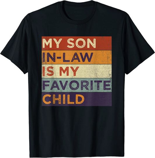 Retro Mother In Law Funny My Son-In-Law Is My Favorite Child T-Shirt