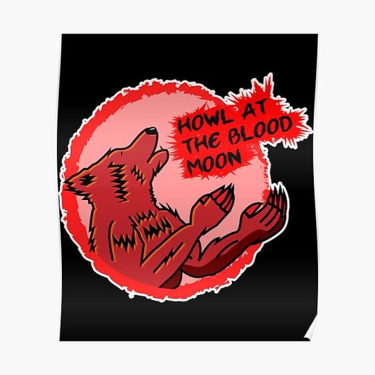 Warewolf T-ShirtHowl at the Bloodmoon Premium Matte Vertical Poster