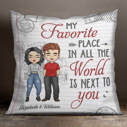 My Favorite Place Is Next To You - Gift For Couples, Personalized Pillow