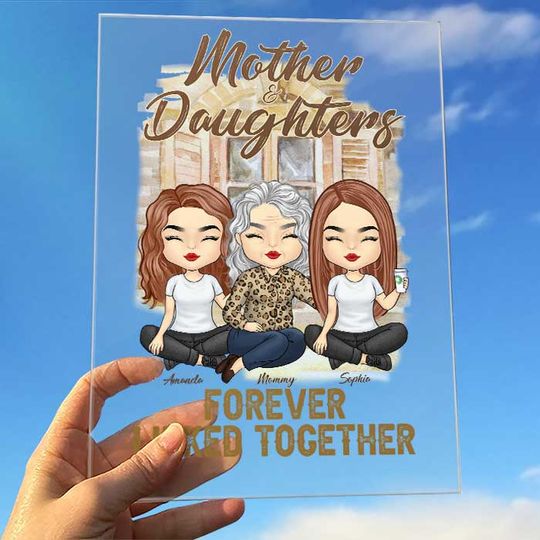 Mother And Daughter Forever Linked Together - Gift For Mom - Personalized Acrylic Plaque