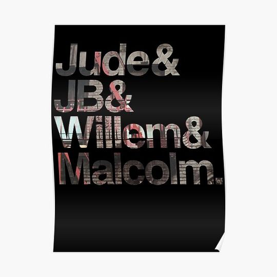 jude and malcom and willem and jb Premium Matte Vertical Poster
