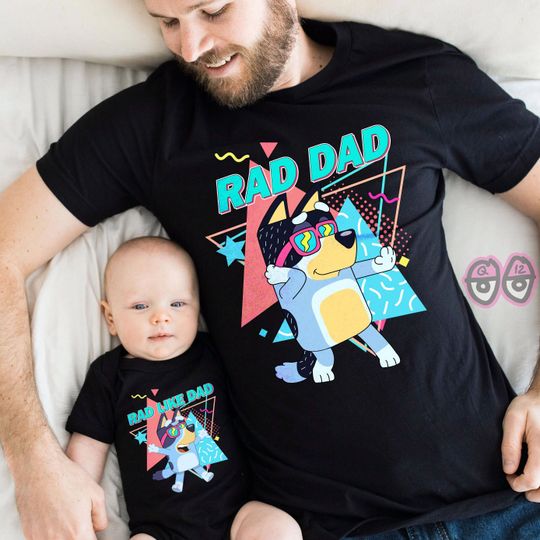 Rad Dad Blue Shirt, Rad Like Dad Tshirt, Father's Day T-Shirt