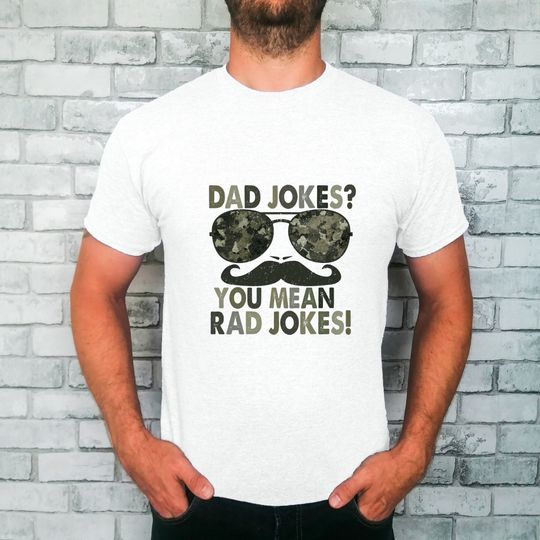 Father's Day Shirt, Dad Shirt, Dad gift t-shirt for dad, Dad Jokes shirt for father, rad jokes shirt