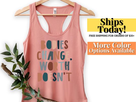 Bodies Change Worth Doesn't Tank Tops, Body Positive Tank
