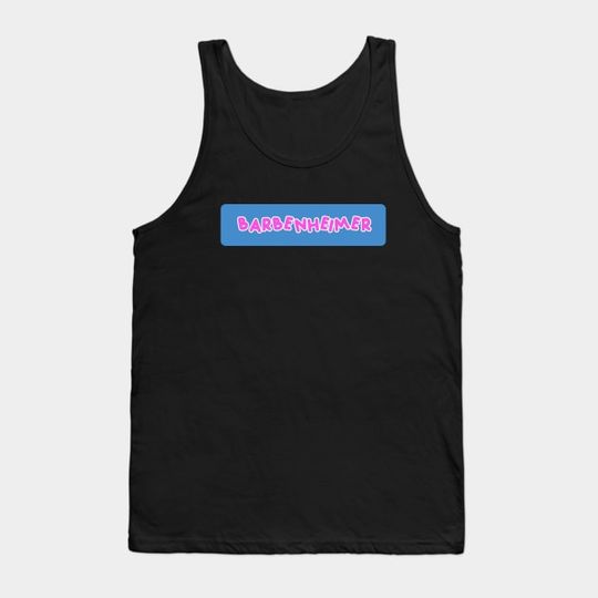 Barbenheimer The World Changes Forever Tank Top
