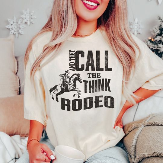 And They Call The Thing Rodeo Shirt, Vintage Style Rodeo T-shirt, Retro Western Shirt, Cowgirl Shirt