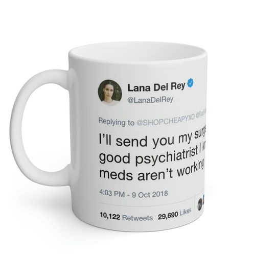 Lana Del Rey Iconic Tweet "I'll send you my..." Mug