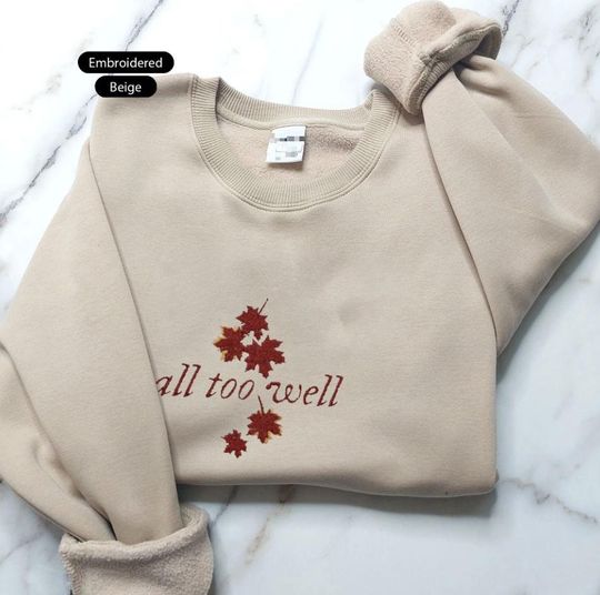All Too Well Autumn Leaves Embroidered Sweatshirt Two Side Printed Taylor Vintage Shirt Taylo version Hoodie Taylor Merch