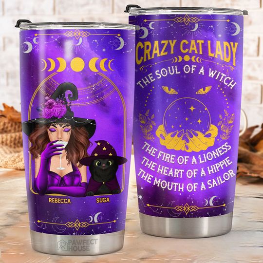 Crazy Cat Lady, The Soul Of A Witch, The Fire Of A Lioness - Personalized Tumbler