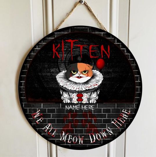 Personalized Horror Kitten We All Meow Down Here Door Sign