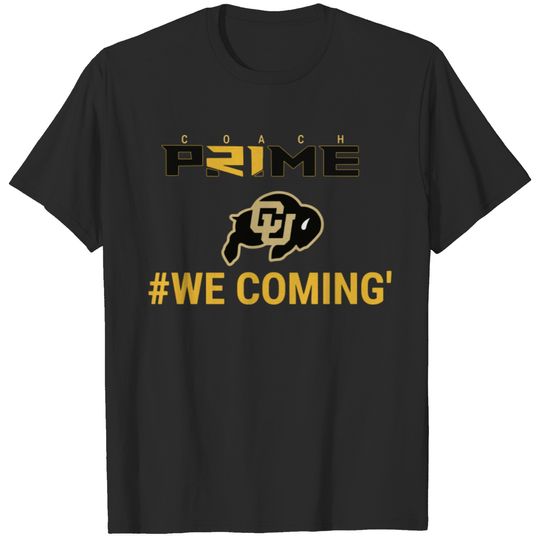 Coach Prime  We Coming  Colorado Football T-Shirts
