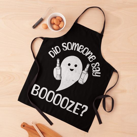 DID SOMEONE SAY BOOOOZE Funny Halloween Ghost Kitchen Apron