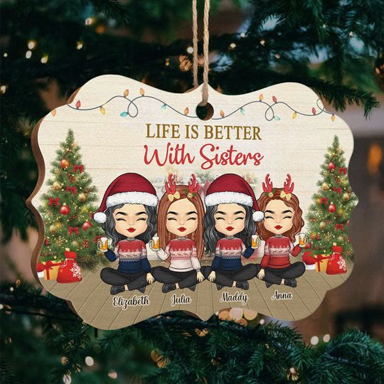 With Sisters, Life Is Always Better - Personalized Custom Benelux Shaped Wood Christmas Ornament - Christmas Gift
