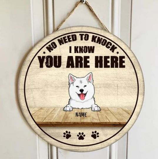 Personalized No Need To Knock We Know You Are Here Door Sign