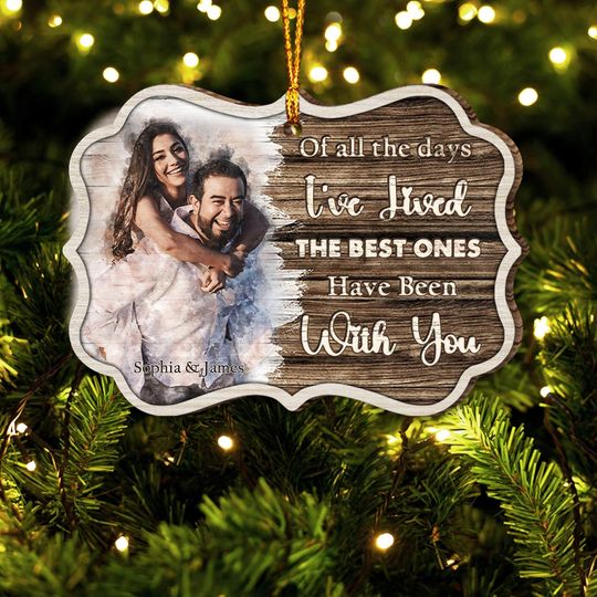 The Best Days Have Been With You - Personalized Couple Ornament
